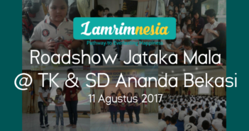 Sebar Dharma – Roadshow Jatakamala @ TK & SD Ananda Bekasi