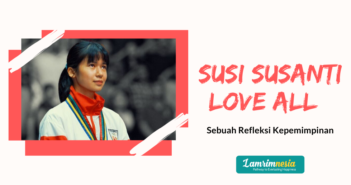 Susi Susanti Love All : Sebuah Refleksi Kepemimpinan