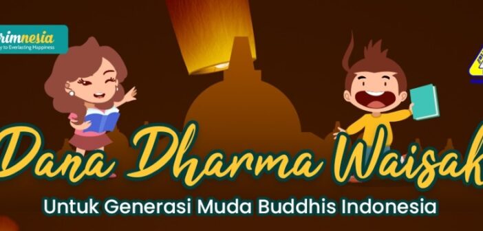 Dana Dharma Waisak untuk Generasi Muda Buddhis Indonesia